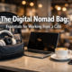 The Digital Nomad Bag: Essentials for Working from a Café
